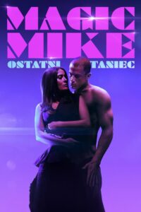 Magic Mike: Ostatni taniec (2023) film online